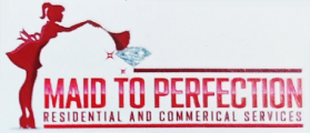 Maid to Perfection Residential and Commercial Services